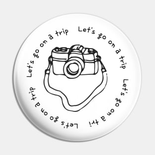 Lets go on a trip,camera,pink Pin