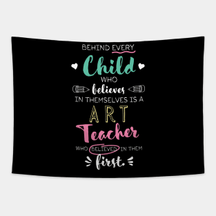 Great Art Teacher who believed - Appreciation Quote Tapestry