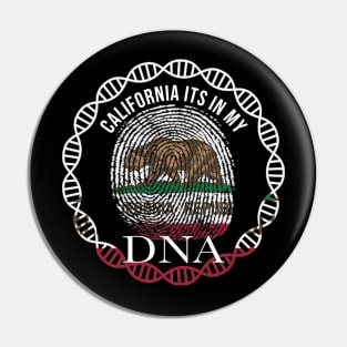 California Its In My DNA - Californian Flag - Gift for Californian From California Pin