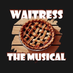 WAITRESS THE MUSICAL T-Shirt