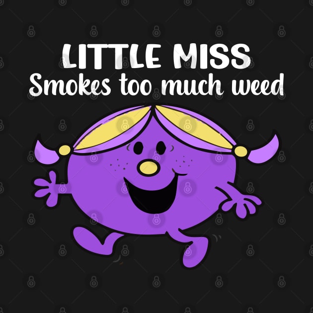 Little Miss smokes too much weed by reedae