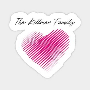 The Killmer Family Heart, Love My Family, Name, Birthday, Middle name Magnet