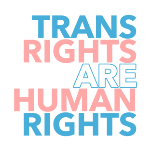 Trans Rights are Human Rights T-Shirt