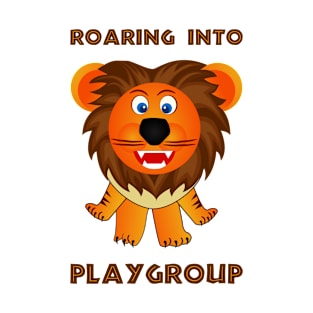 Roaring Into Playgroup (Cartoon Lion) T-Shirt