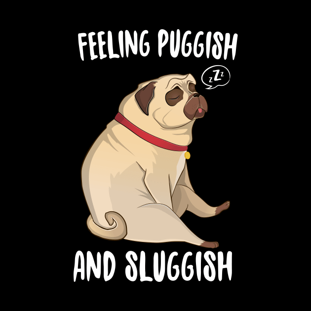 Feeling Puggish And Sluggish by Eugenex