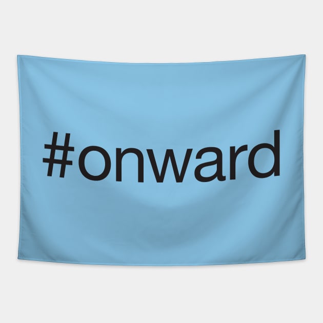 #onward Onward Together Tapestry by directdesign