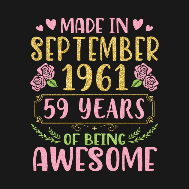 Made In September 1961 Happy Birthday To Me You Mom Sister Daughter 59 Years Of Being Awesome by bakhanh123