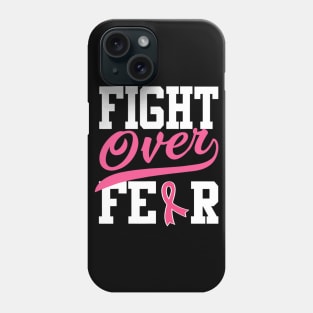 Fight Over Fear Breast Cancer Awareness Phone Case