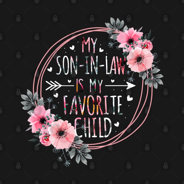 My Son In Law Is My Favorite Child Mother-In-Law Mothers Day by maexjackson