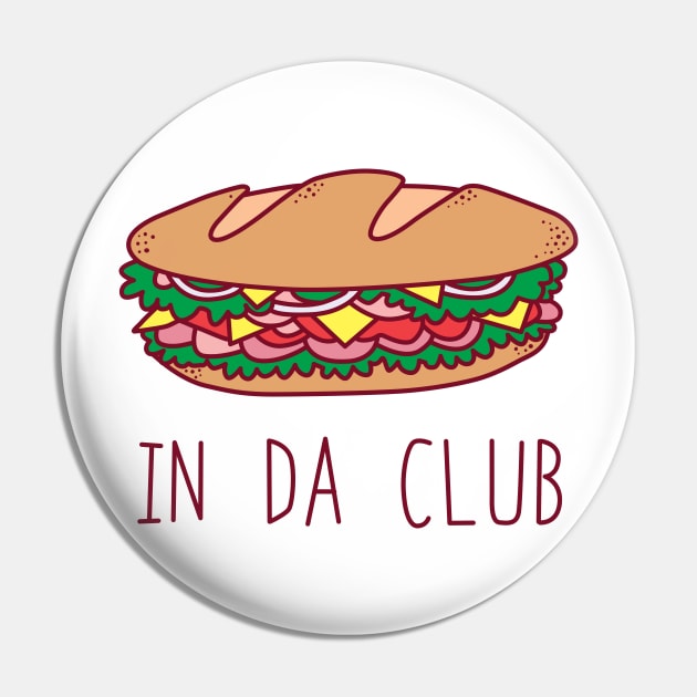 In Da Club Pin by DetourShirts