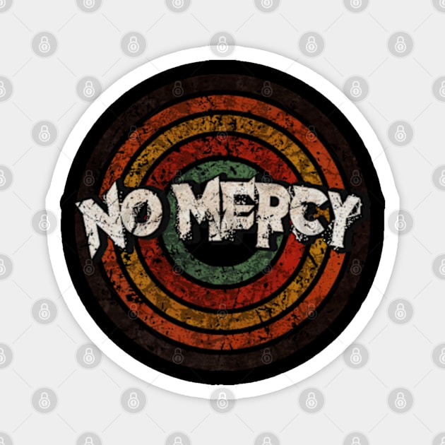 No Mercy vintage design on top Magnet by agusantypo