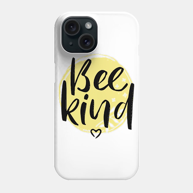 Bee Kind Phone Case by holger.brandt