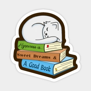 Sleeping cat-Happiness is Sweet Dreams & A Good Book Magnet