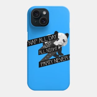 Nap All Day Sleep All Night Party Never Phone Case