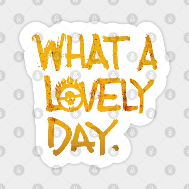 What A Lovely Day Magnet by innercoma@gmail.com