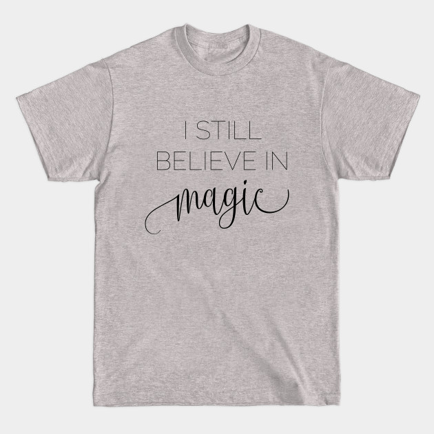 Disover Never Too Old For Magic - Magic - T-Shirt