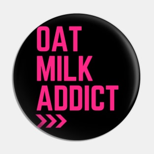 Oat Milk Addict Pin