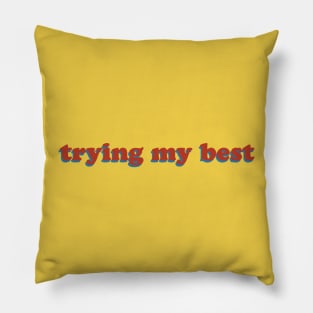 trying my best || Groovy 70's Retro Text Pillow