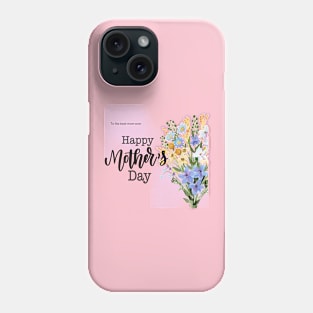The Best Mom Ever, Happy Mother Day Phone Case