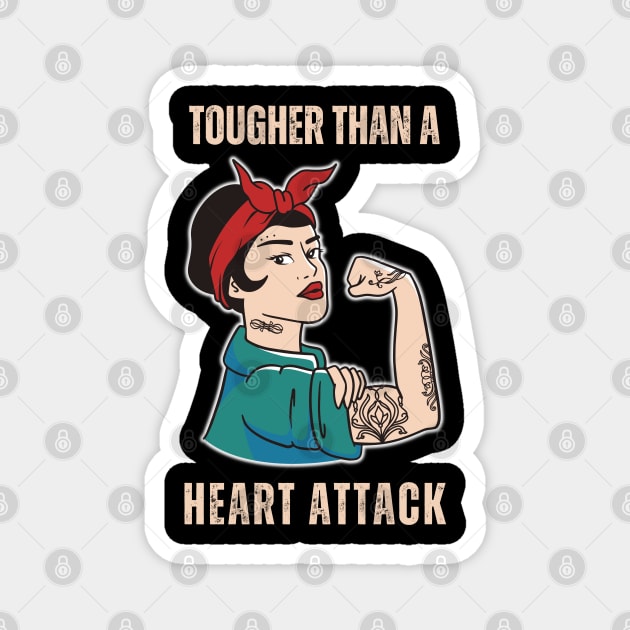 Tougher Than A Heart Attack Survivor Woman Magnet by The WYLD Tribe