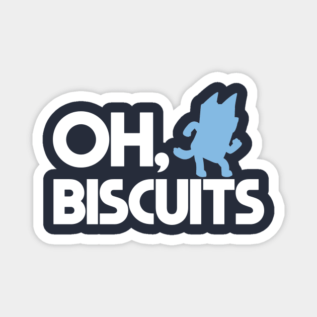 Oh, Biscuits Magnet by CaptHarHar