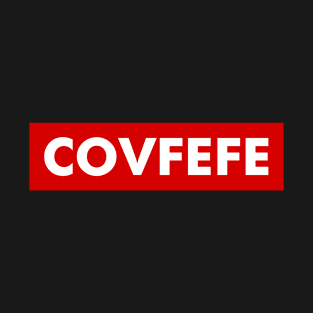 covfefe T-Shirt