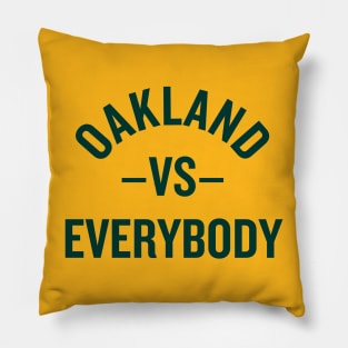 Oakland Vs. Everybody Pillow