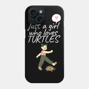 Just a Girl Who Loves Turtles Phone Case