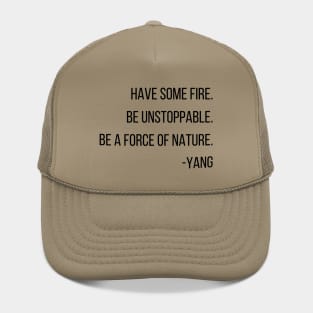 SheHopes Be Unstoppable Yang Quote in black Hat