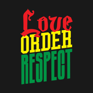 Love Order Respect T-Shirt