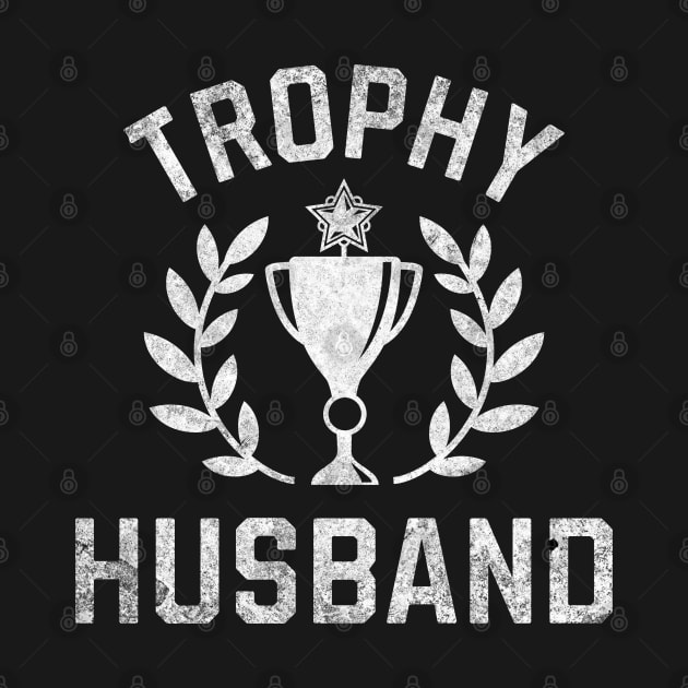 Trophy Husband Award by RuthlessMasculinity