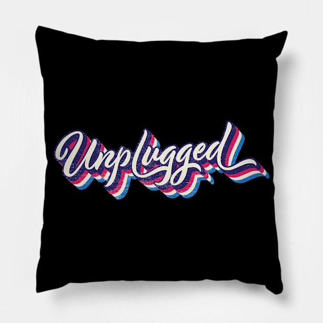 Unplugged Retro typography 02 Pillow by Vin Zzep