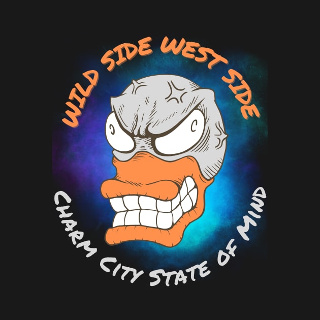 WILD SIDE WEST SIDE CHARM CITY STATE OF MIND by The C.O.B. Store
