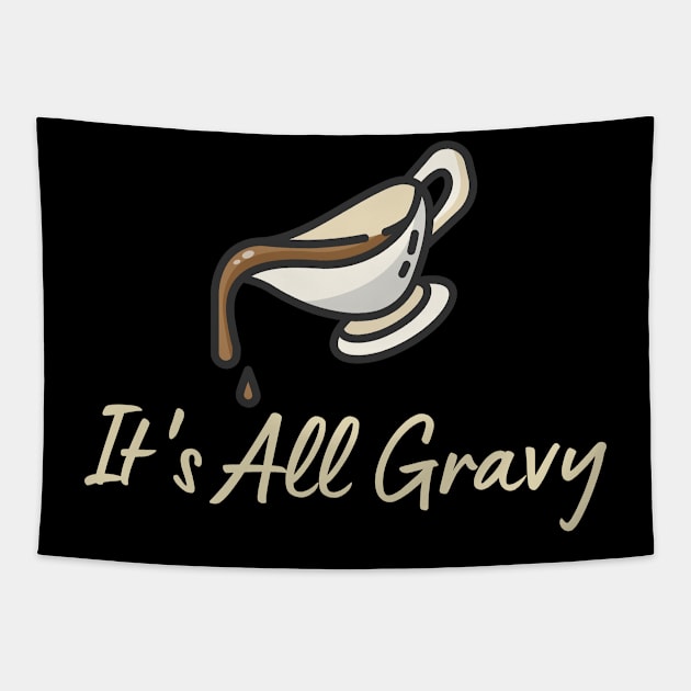 It's All Gravy Tapestry by HobbyAndArt