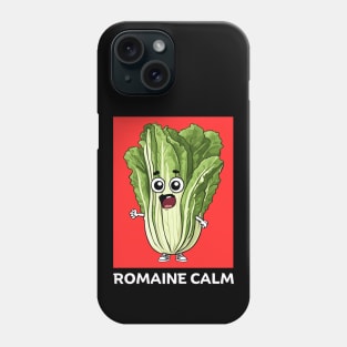 Romaine Calm | Lettuce Pun Phone Case