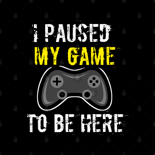 I Paused My Game To Be Here by MaystarUniverse