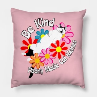 Be Kind - Rambo from Poorly Made Cat Memes Pillow