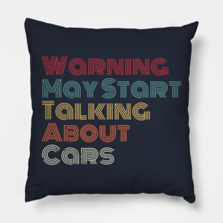 Warning May Start Talking About Cars Pillow