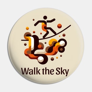 Walk the sky Pin