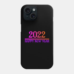 Happy New Year 2022 Phone Case