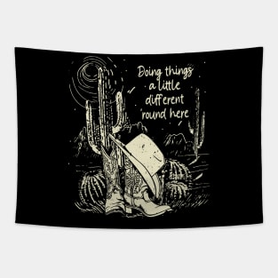 Doing things a little different 'round here Cowboy Cactus Boots Deserts Hat Tapestry