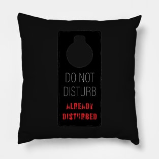 Already Disturbed Pillow