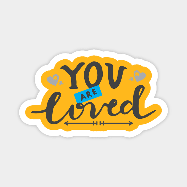 YOU ARE LOVED Magnet by CreativeIkbar Prints