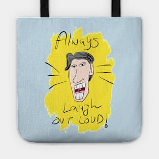 Always Laugh Out Loud Tote