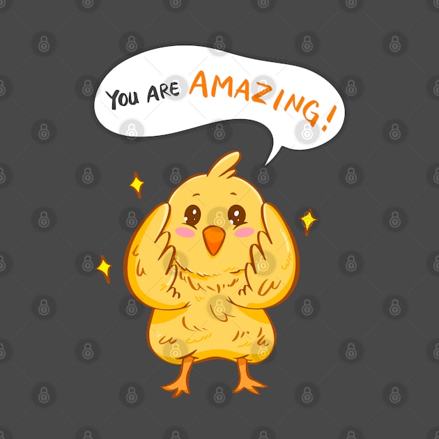 You are amazing! Yellow chicks baby chicken by Manda Colors