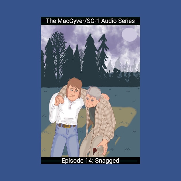 The MacGyver/SG-1 Audio Series Ep 14: Snagged by Mac Jackson 