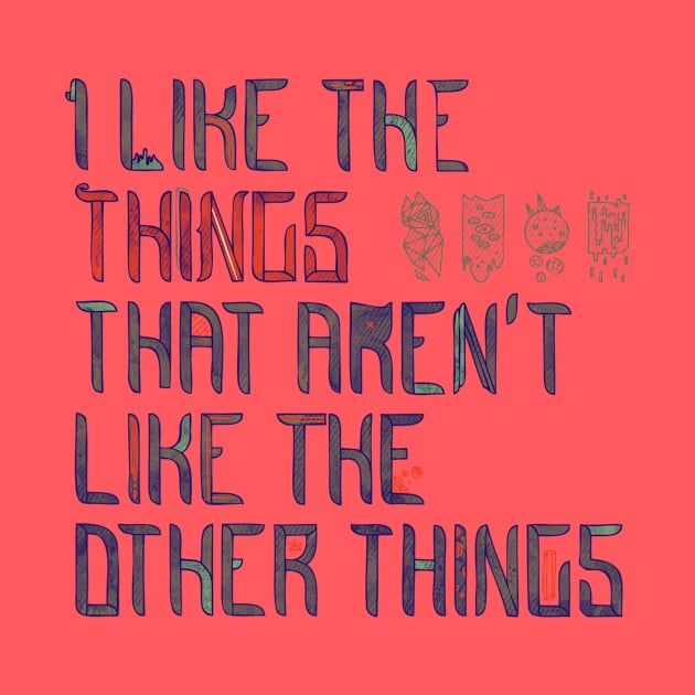 The Things I like by againstbound