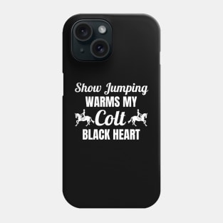 Show Jumping Warms My Colt Black Heart Phone Case