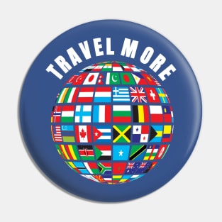 Travel More Pin