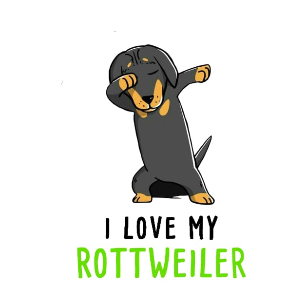 I Love My Rottweiler by tirani16